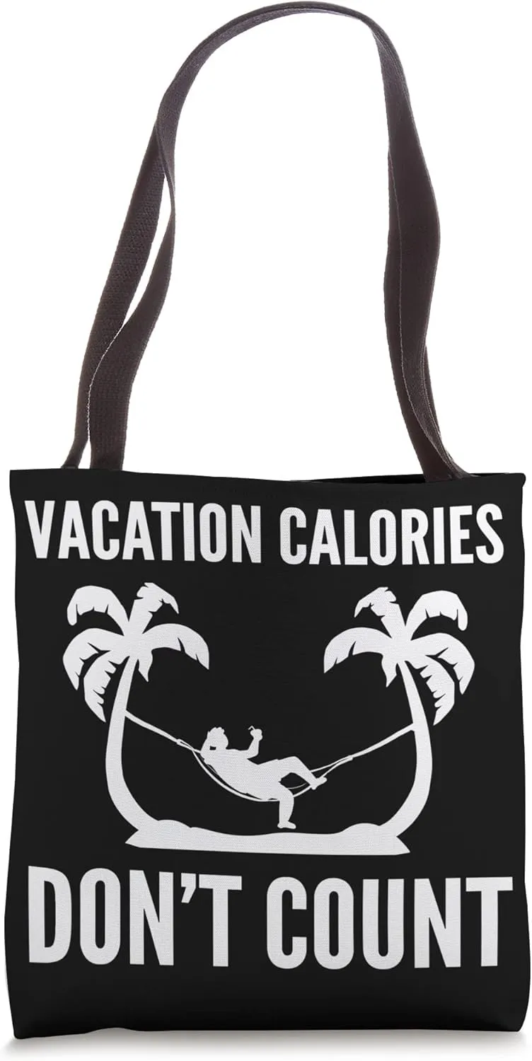 Calories don't count Traveler or Tourist Tote Bag