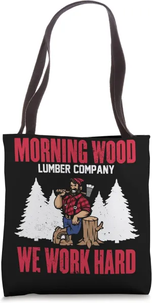 Camping Carpenter Morning Wood Lumber Company Tote Bag