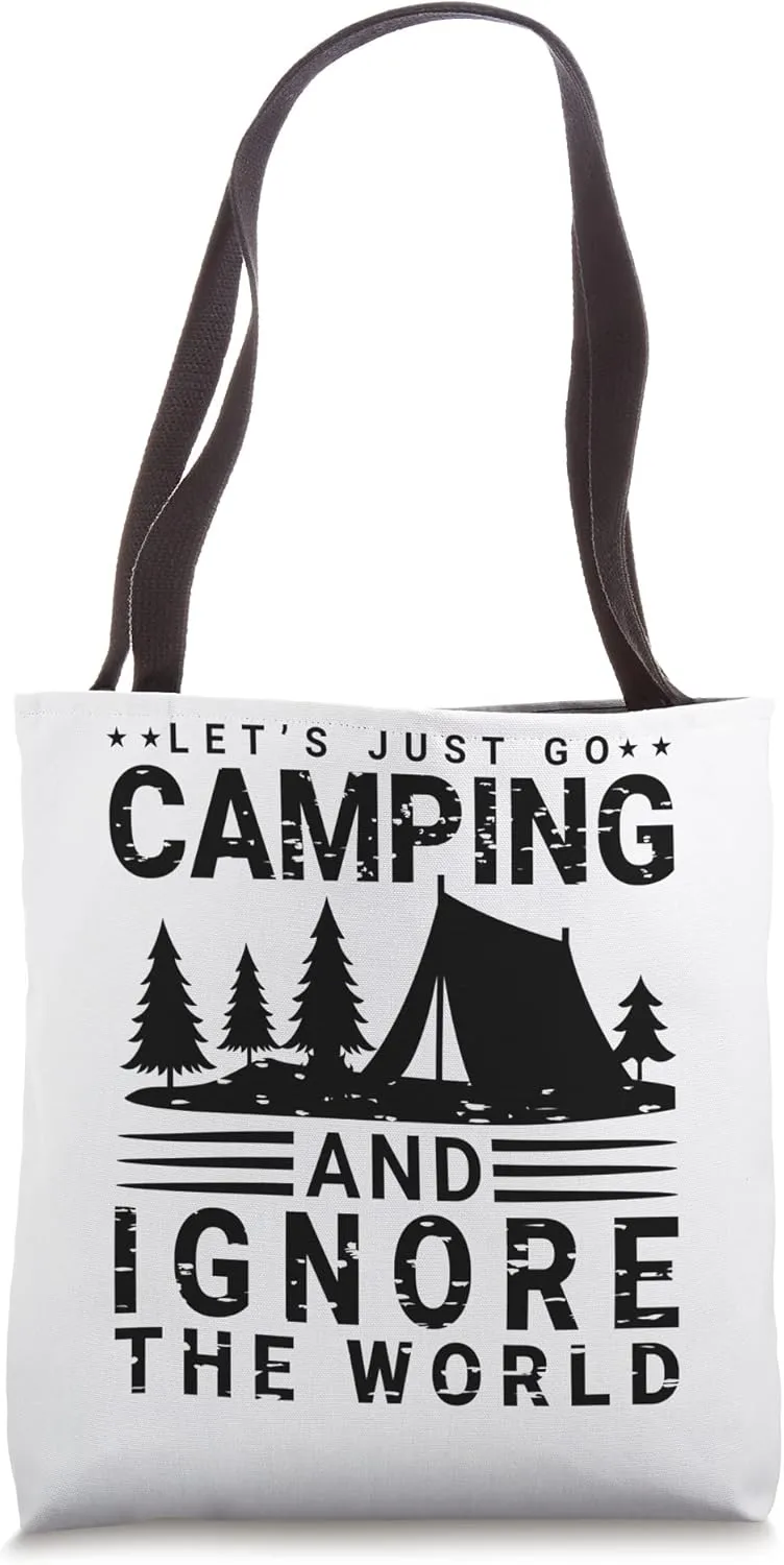 Go camping and ignore the world outdoor nature silence lover Tote Bag