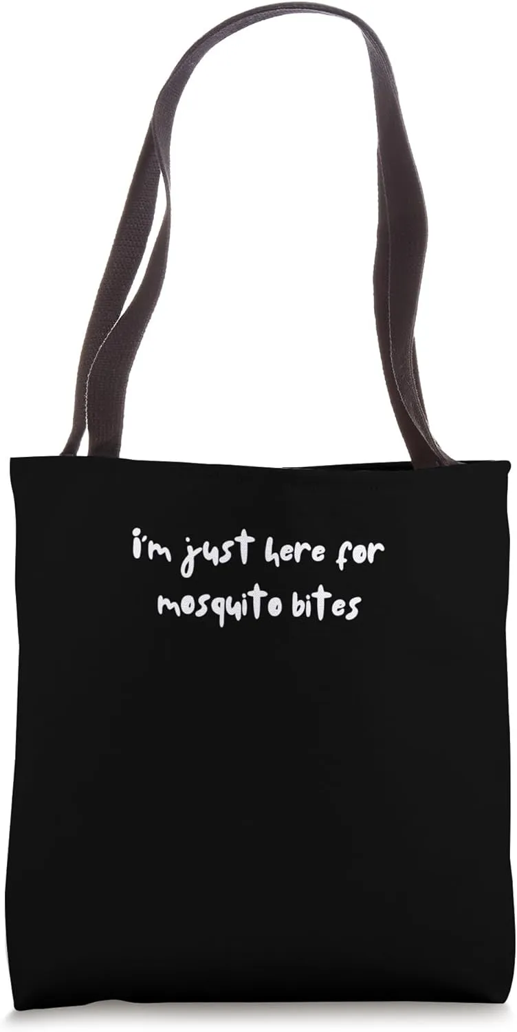 I'm Just Here For Mosquito Bites Funny Camping Crew Joke Tote Bag