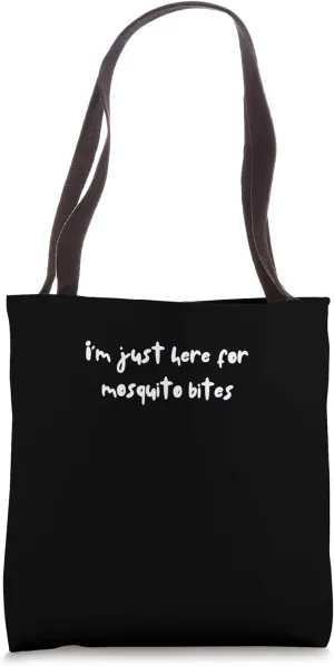 I'm Just Here For Mosquito Bites Funny Camping Crew Joke Tote Bag