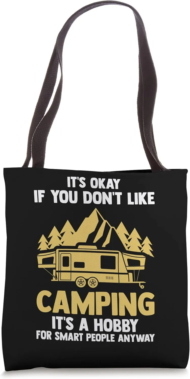 it's okay if you don't like camping camper RV caravan Tote Bag