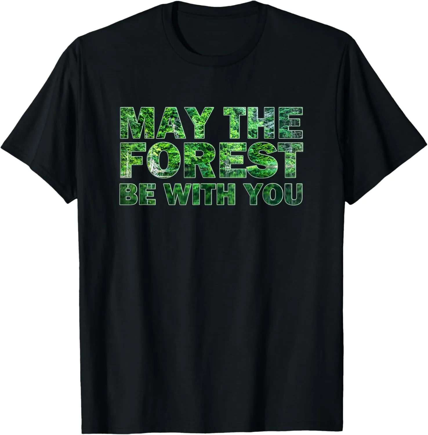 May The Forest Be With You Nature Hiking T-Shirt