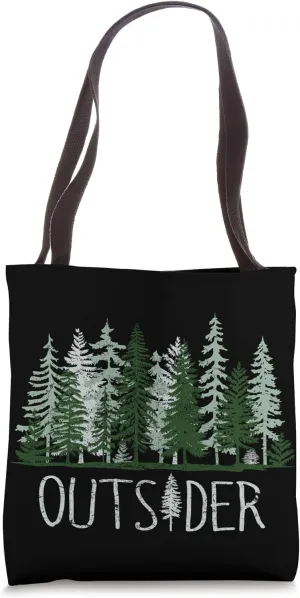 Outsider Nature Lover Camping Adventure Woodland Forest Pine Tote Bag