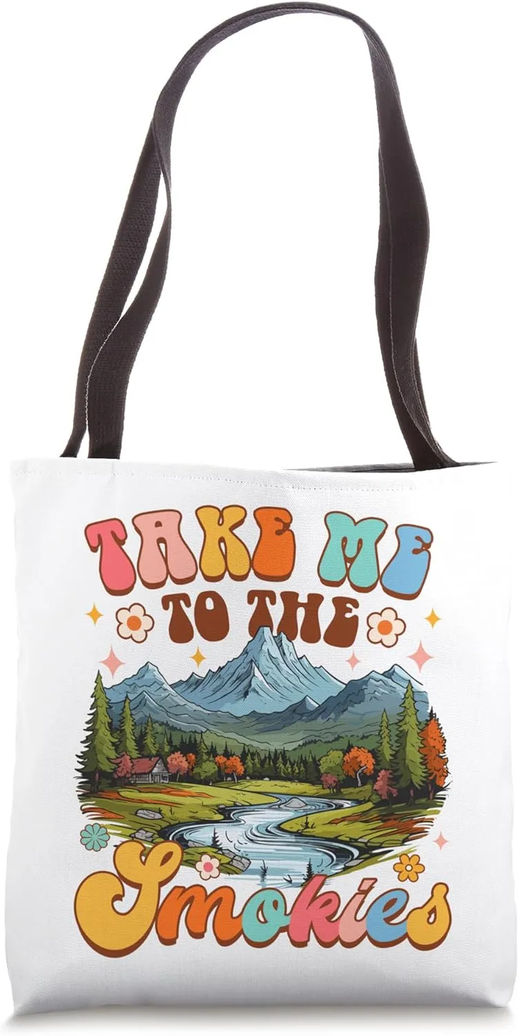 Smoky Mountains Tennessee Hiking Takes Me To The Smokies Tote Bag