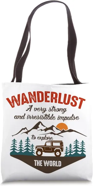 Wanderlust Strong Irresistible Impulse To Explore The World Tote Bag